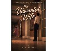 The Unwanted Wife: An Indian Arranged-Marriage Romance: 3