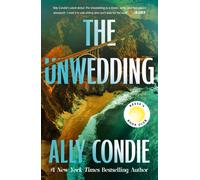 The Unwedding : the addictive, fast paced, unputdownable and unsettling Reese's Book Club Pick