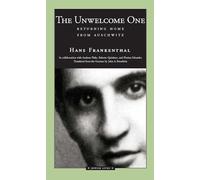 The Unwelcome One: Returning Home from Auschwitz (Jewish Lives)