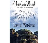 The Unwelcome Warlock: A Legend of Ethshar