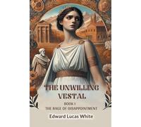 The Unwilling Vestal BOOK I (Edition2024)