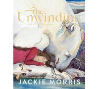 The Unwinding: And Other Dreamings