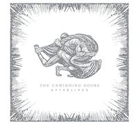 The Unwinding Hours - Afterlives