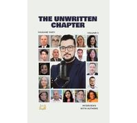 The Unwritten Chapter: VOL II Interviews with Authors