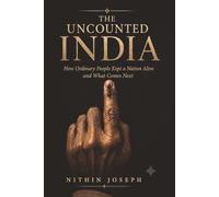 THE UNWRITTEN INDIA: HOW ORDINARY PEOPLE KEPT A NATION ALIVE AND WHAT COMES NEXT (The Unwritten Sequence)