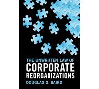 The Unwritten Law of Corporate Reorganizations