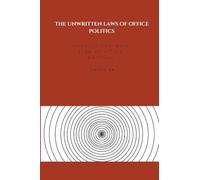 The Unwritten Laws of Office Politics