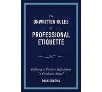 The Unwritten Rules of Professional Etiquette