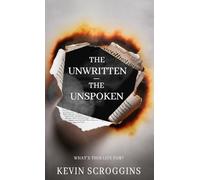 The Unwritten - The Unspoken: What's this life for?