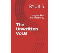 The Unwritten Vol.6: Jungle's Rest and Prosperity