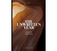 The Unwritten Year: 365-Days of Choosing Peace, Purpose and You
