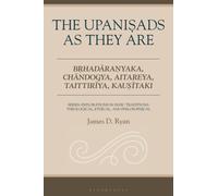 The Upanisads as They Are : Brhadaranyaka, Chandogya, Aitareya, Taittiriya, Kausitaki