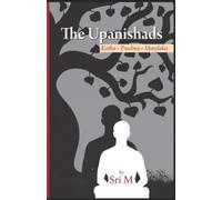 The Upanishads: Katha - Prashna - Mundaka