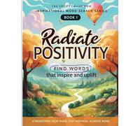 The Uplift Collection: Inspirational Word Search Series: Book 1: Radiate Positivity: Find Words That Inspire and Uplift