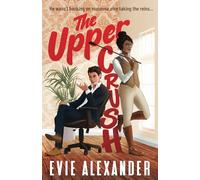 The Upper Crush: An Enemies-to-Lovers, Steamy, Small-Town Romantic Comedy: 3 (Foxbrooke)