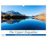 The Upper Engadine (Wall Calendar 2027 DIN A3 landscape), CALVENDO 12 Month Wall Calendar: Peaks and Lakes around St. Moritz