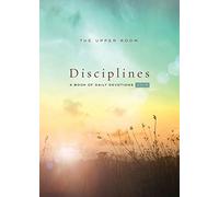 The Upper Room Disciplines 2019: A Book of Daily Devotions