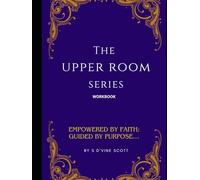 The Upper Room Series: Workbook (Three Stages Through Christ)