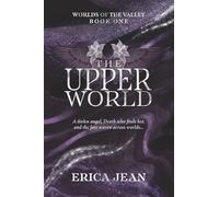 The Upper World: Book One (Worlds of the Valley)
