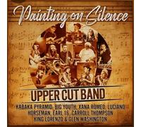THE UPPERCUT BAND FEAT VARIOUS ARTISTS - PAINTING ON SILENCE