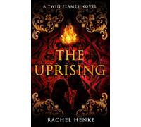 The Uprising: A Time Travel Romance: (Twin Flames Book 2)