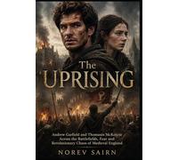 The Uprising: Andrew Garfield and Thomasin McKenzie Across the Battlefields, Fear and Revolutionary Chaos of Medieval England