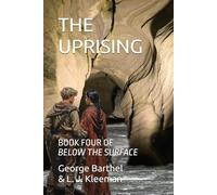 THE UPRISING: Book Four of Below the Surface: 4