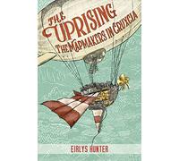 The Uprising: The Mapmakers in Crucxia