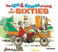 The Ups and Downs of Being in Your Sixties