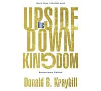 The Upside-Down Kingdom: Anniversary Edition