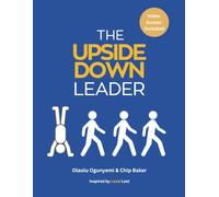 The Upside-Down Leader Bible Study Book with Video Access: An 11-Week Men's Bible Study on Servant Leadership