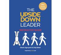 The Upside-Down Leader Leader Guide with Video Access: An 11-Week Men's Bible Study on Servant Leadership (The Upside-Down Leader Bible Study)