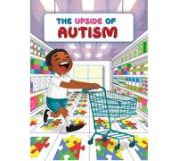 The Upside of Autism: The Journey and Life