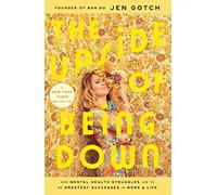 The Upside of Being Down: How Mental Health Struggles Led to My Greatest Successes in Work and Life