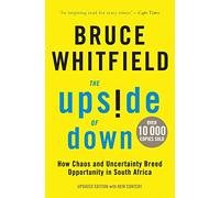 The Upside of Down: How Chaos and Uncertainty Breed Opportunity in South Africa