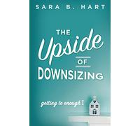 The Upside of Downsizing: Getting to Enough