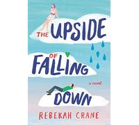 The Upside of Falling Down