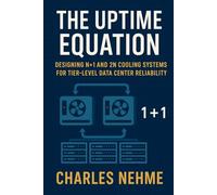 The Uptime Equation: Designing N+1 and 2N Cooling Systems for Tier-Level Data Center Reliability