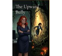 The Upward Bully