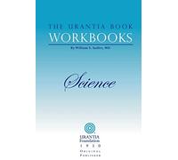 The Urantia Book Workbooks: Volume II - Science: 2