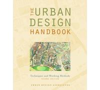 The Urban Design Handbook: Techniques and Working Methods