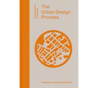 The Urban Design Process (Concise Guides to Planning)
