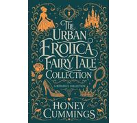 The Urban Erotica Fairy Tale Collection: A Spicy Fairy-Tale Retelling Collection