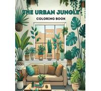 The Urban Jungle: Coloring Book