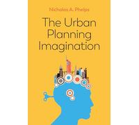 The Urban Planning Imagination: A Critical International Introduction