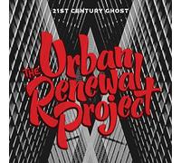The Urban Renewal Project - 21st Century Ghost
