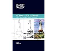The Urban Sketching Handbook: Techniques for Beginners