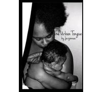 The Urban Tongue: The expression of pain, beauty, and intimacy, through poetry
