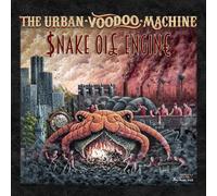 Urban Voodoo Machine, The - Snake Oil Engine