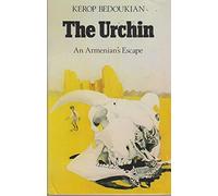 The Urchin: An Armenian's Escape